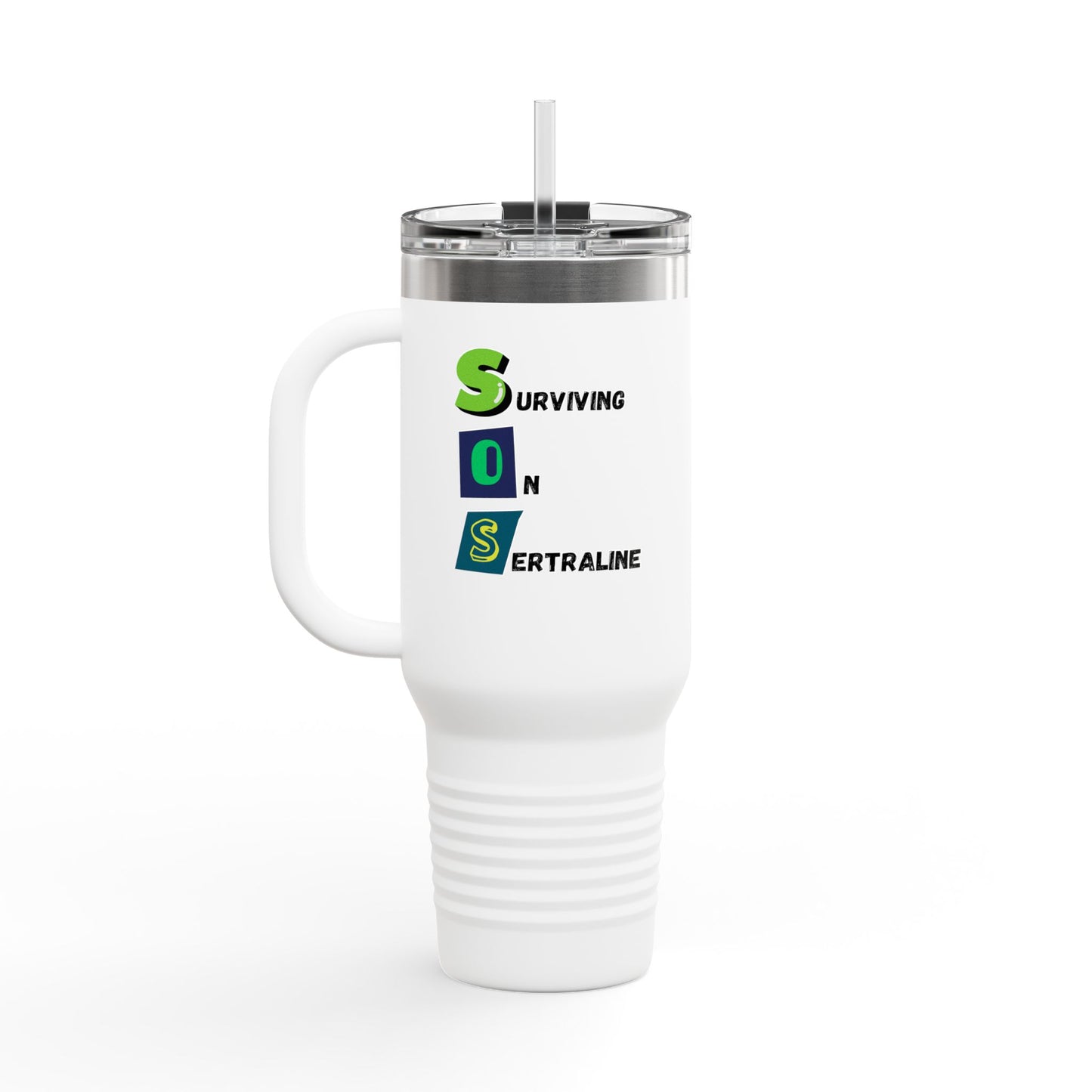 Surviving on Sertraline | Insulated Travel Mug 40oz | Design 2