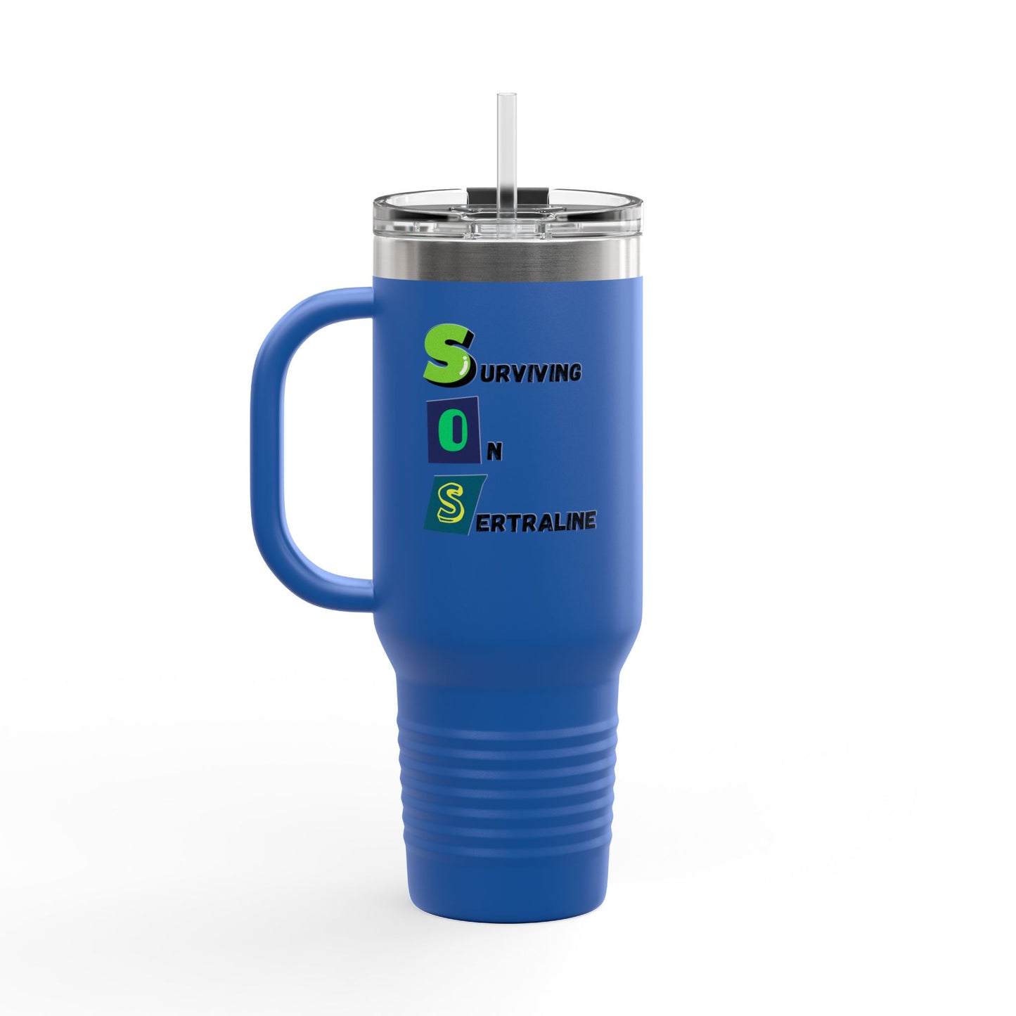 Surviving on Sertraline | Insulated Travel Mug 40oz | Design 2