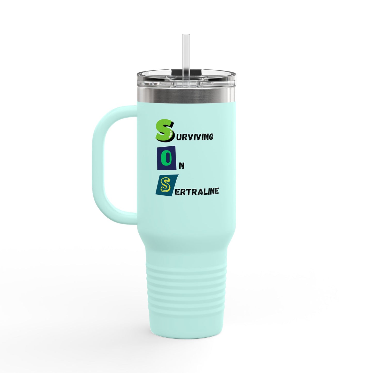 Surviving on Sertraline | Insulated Travel Mug 40oz | Design 2