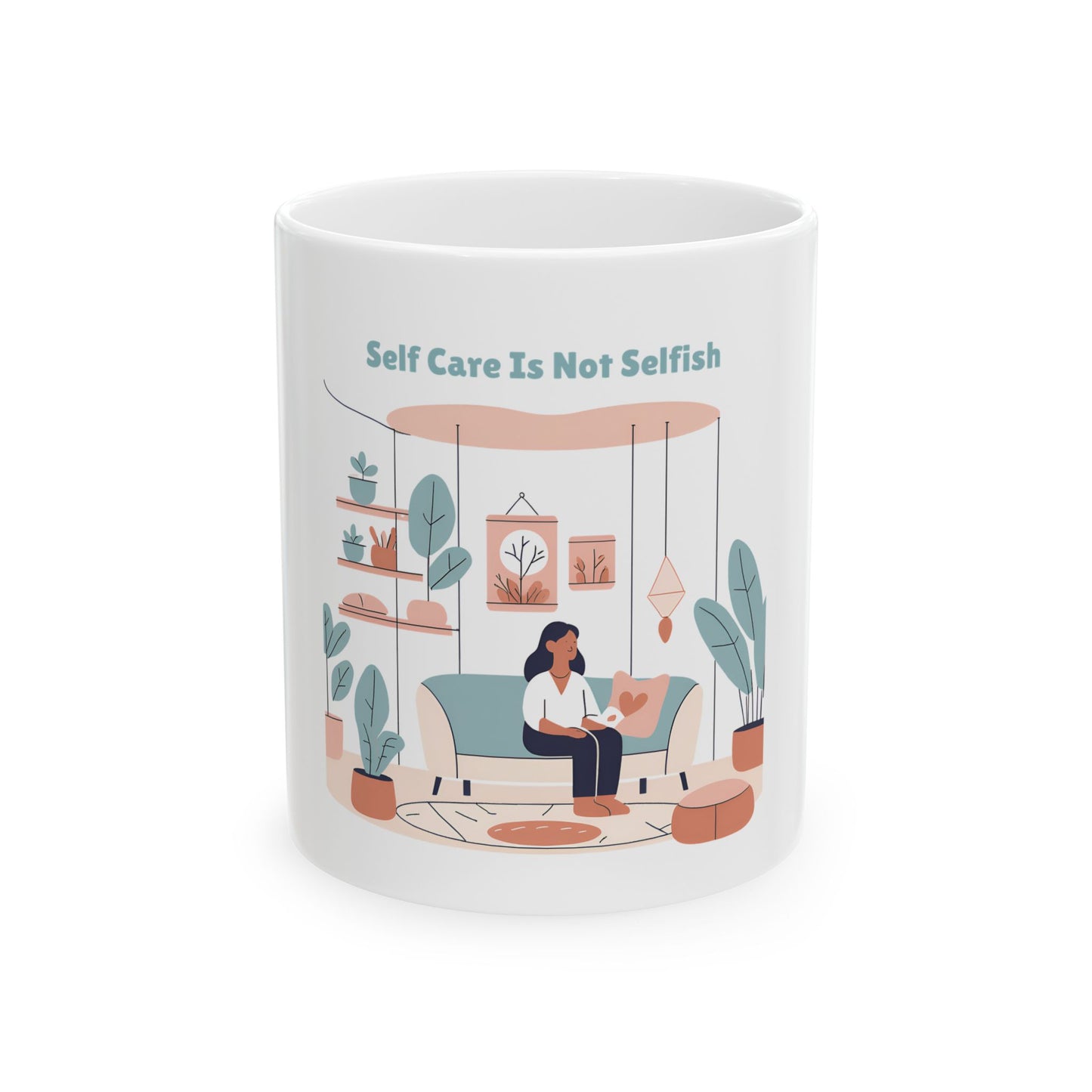 Self Care Is Not Selfish Mug (11oz, 15oz)