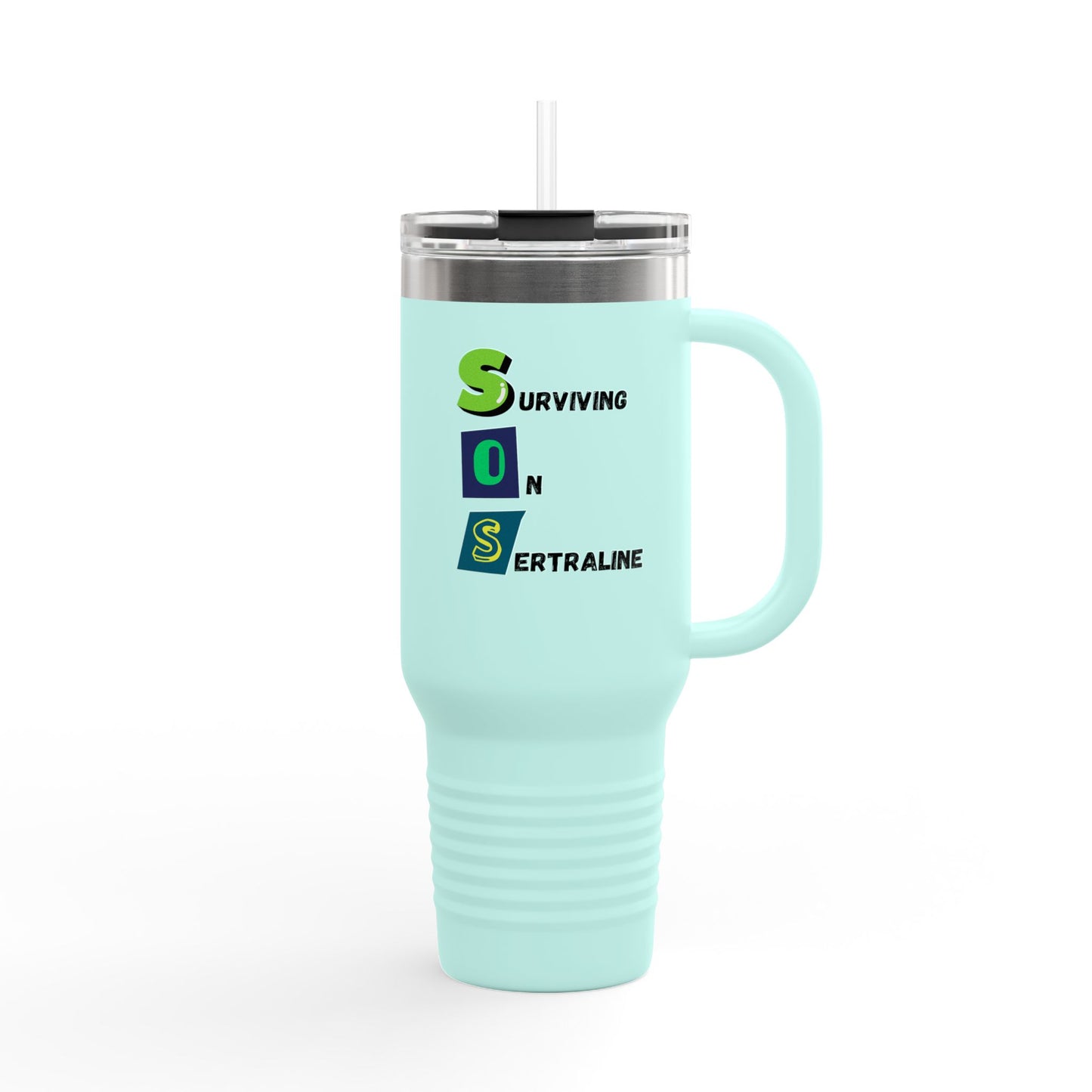 Surviving on Sertraline | Insulated Travel Mug 40oz | Design 2