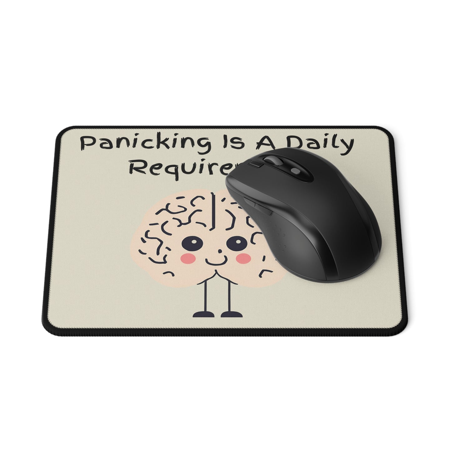 Panicking Is A Daily Requirement | Non-Slip Gaming Mouse Pad