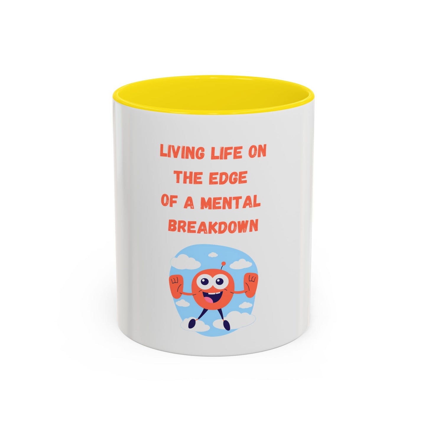 Living Life On the Edge Of A Mental Breakdown Mug (11, 15oz)