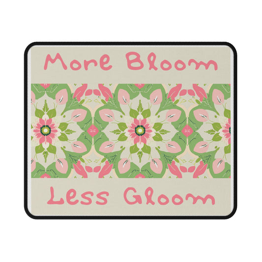 More Bloom Less Gloom | Non-Slip Gaming Mouse Pad