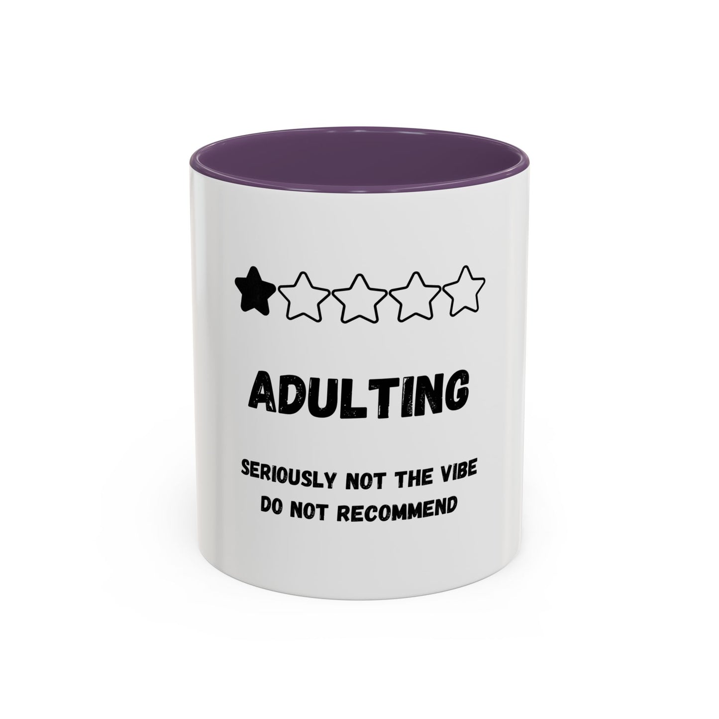 Adulting Seriously Not The Vibe Mug (11, 15oz)