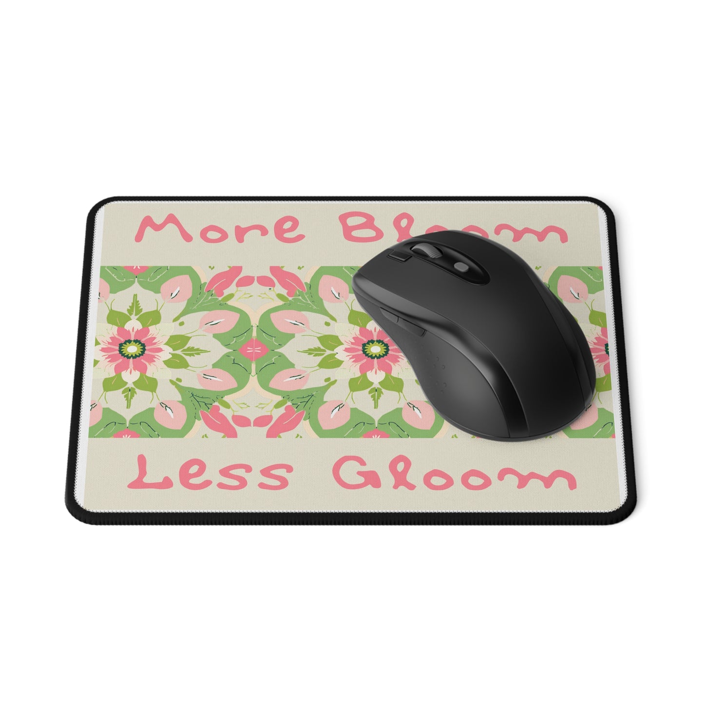 More Bloom Less Gloom | Non-Slip Gaming Mouse Pad