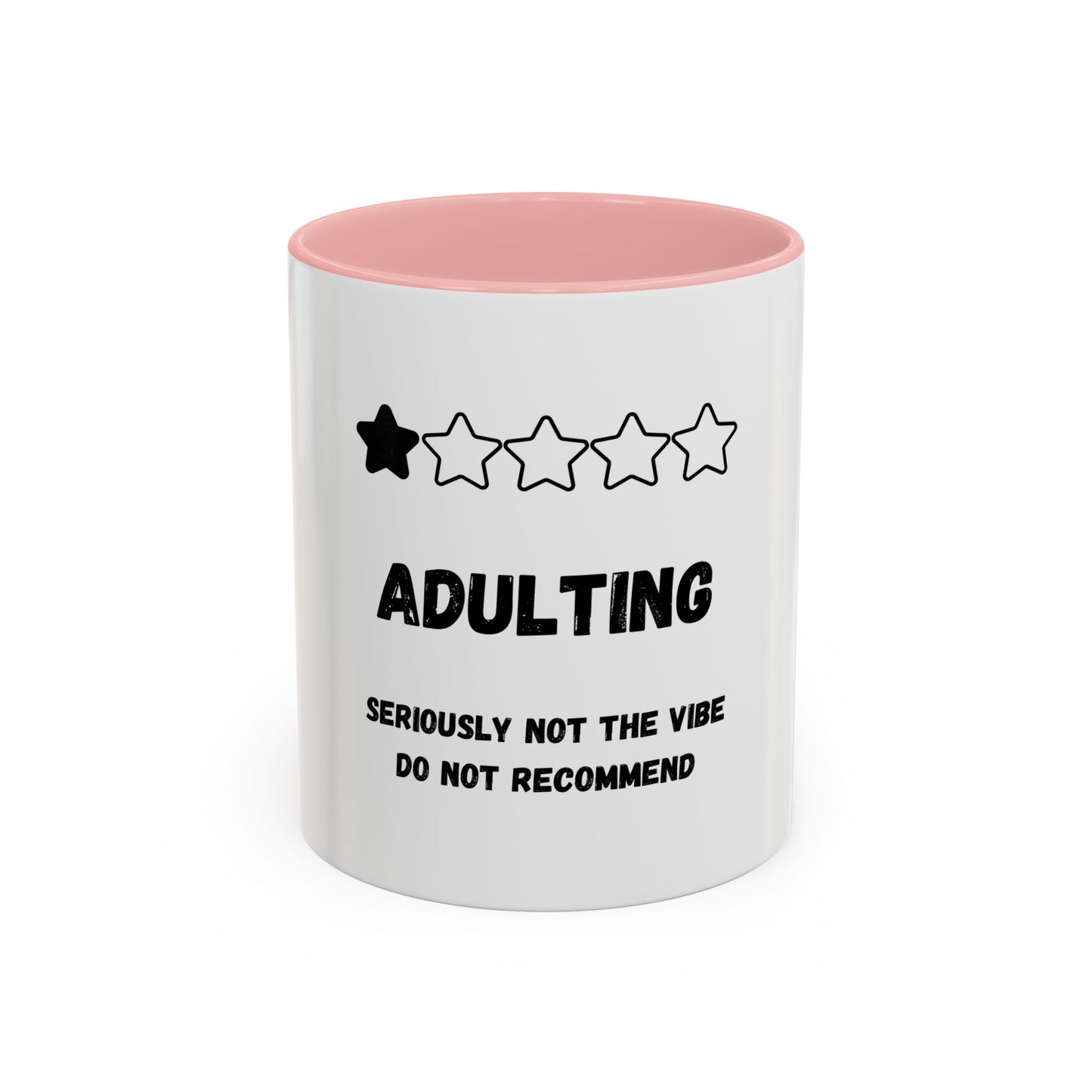 Adulting Seriously Not The Vibe Mug (11, 15oz)