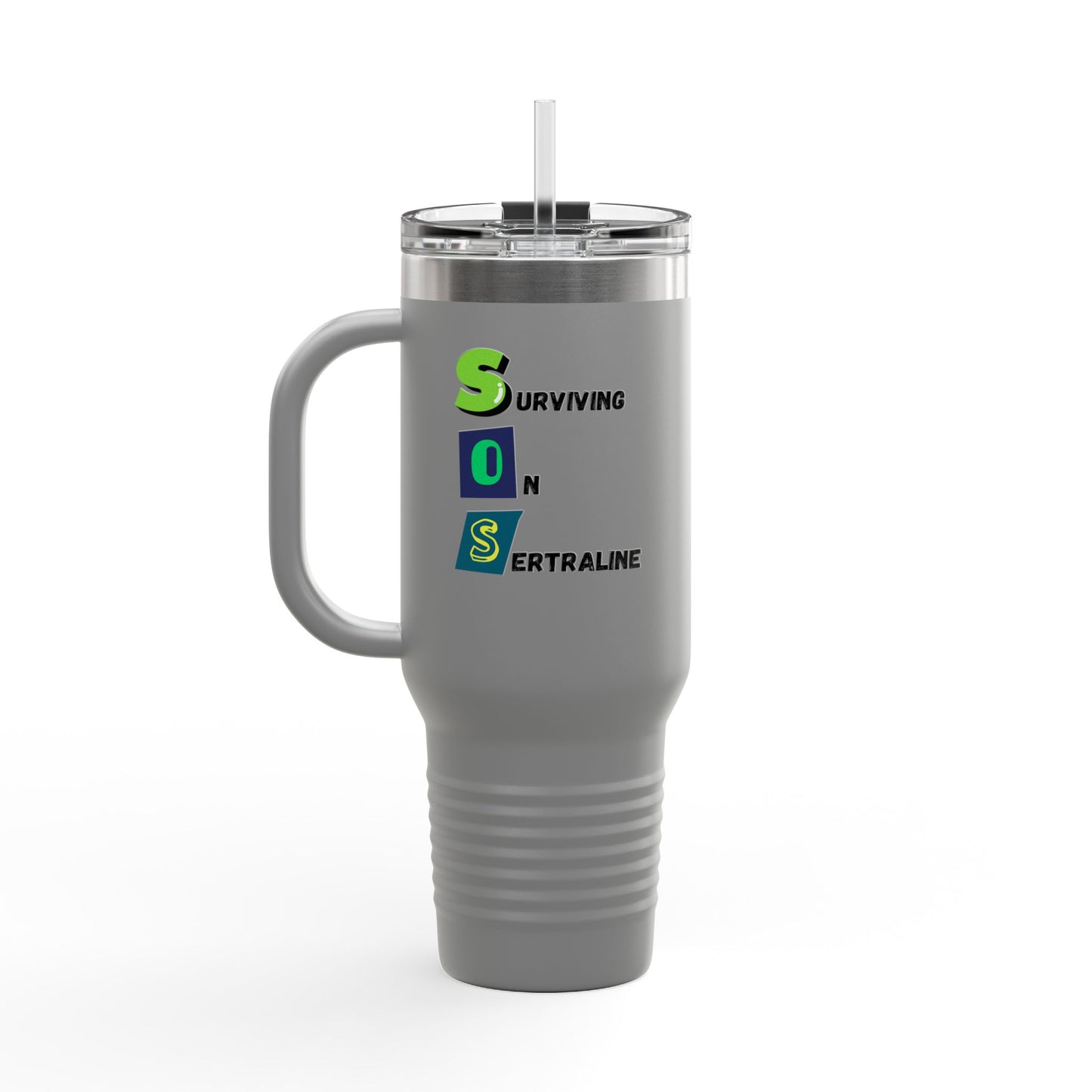 Surviving on Sertraline | Insulated Travel Mug 40oz | Design 2