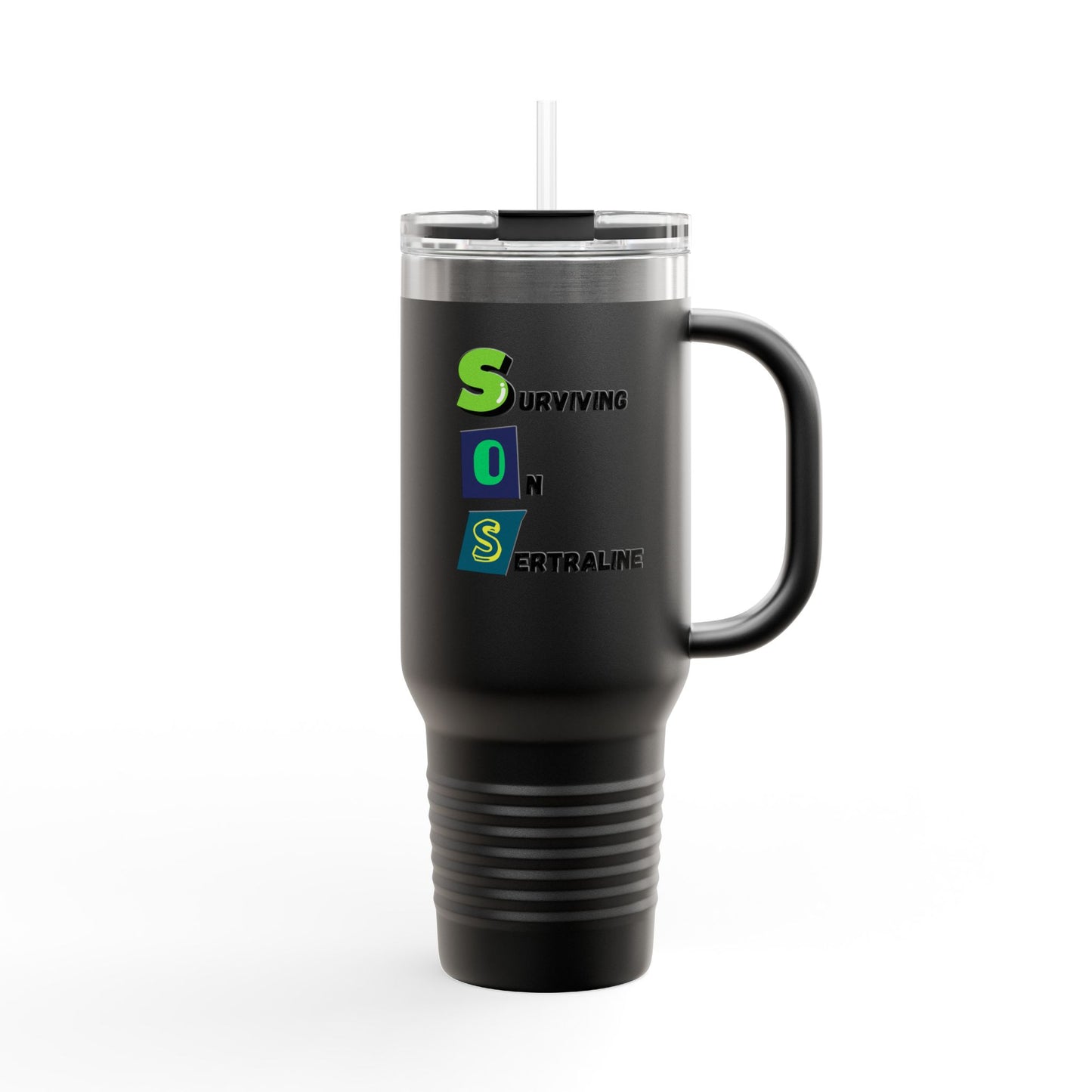 Surviving on Sertraline | Insulated Travel Mug 40oz | Design 2