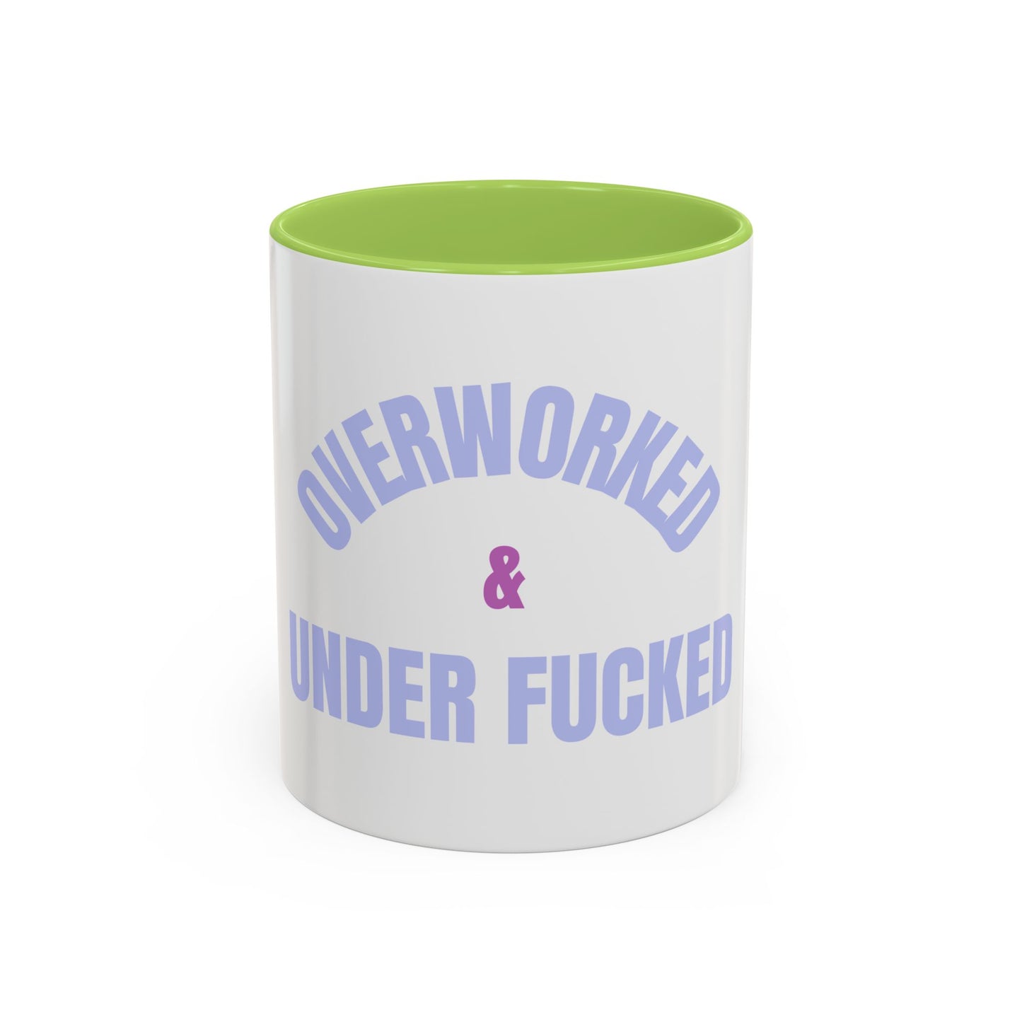 Overworked And Underfucked Mug (11, 15oz)