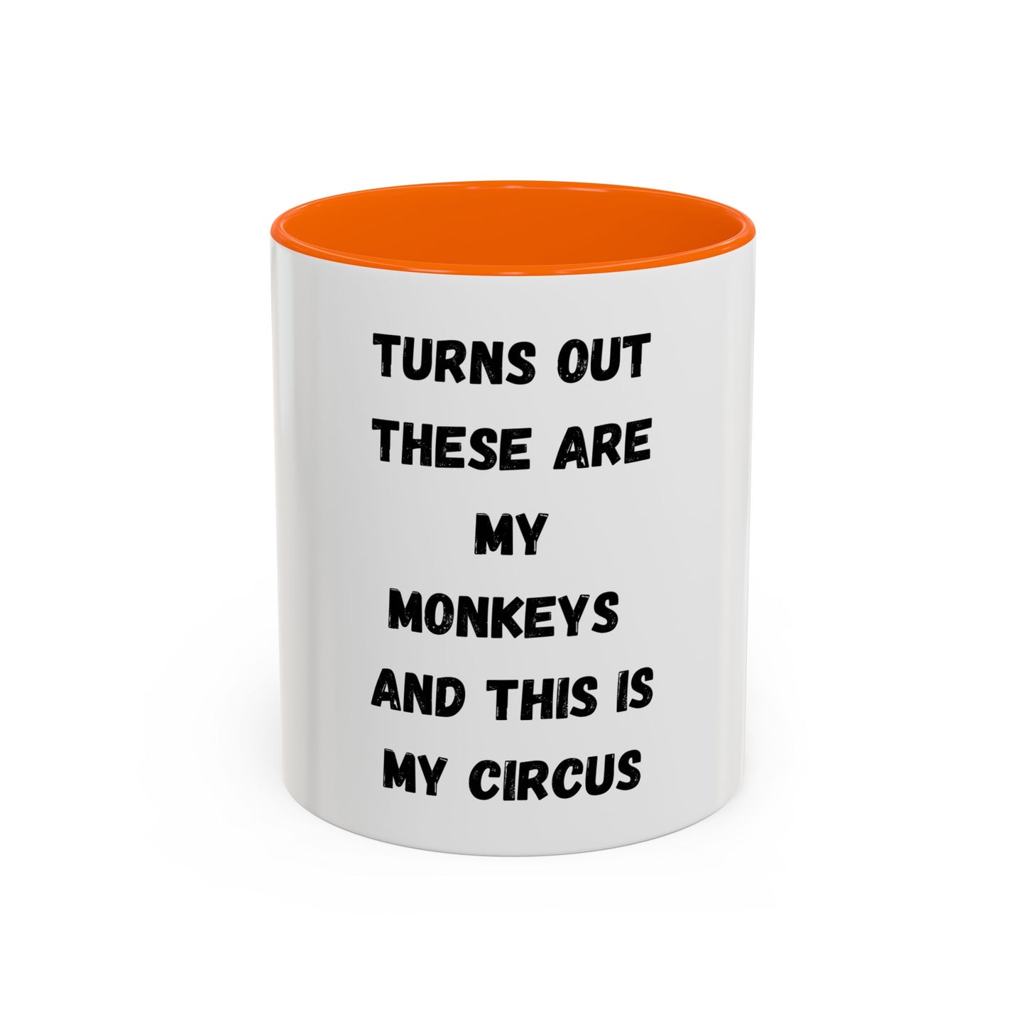 These Are My Monkeys And This Is My Circus Mug (11, 15oz)