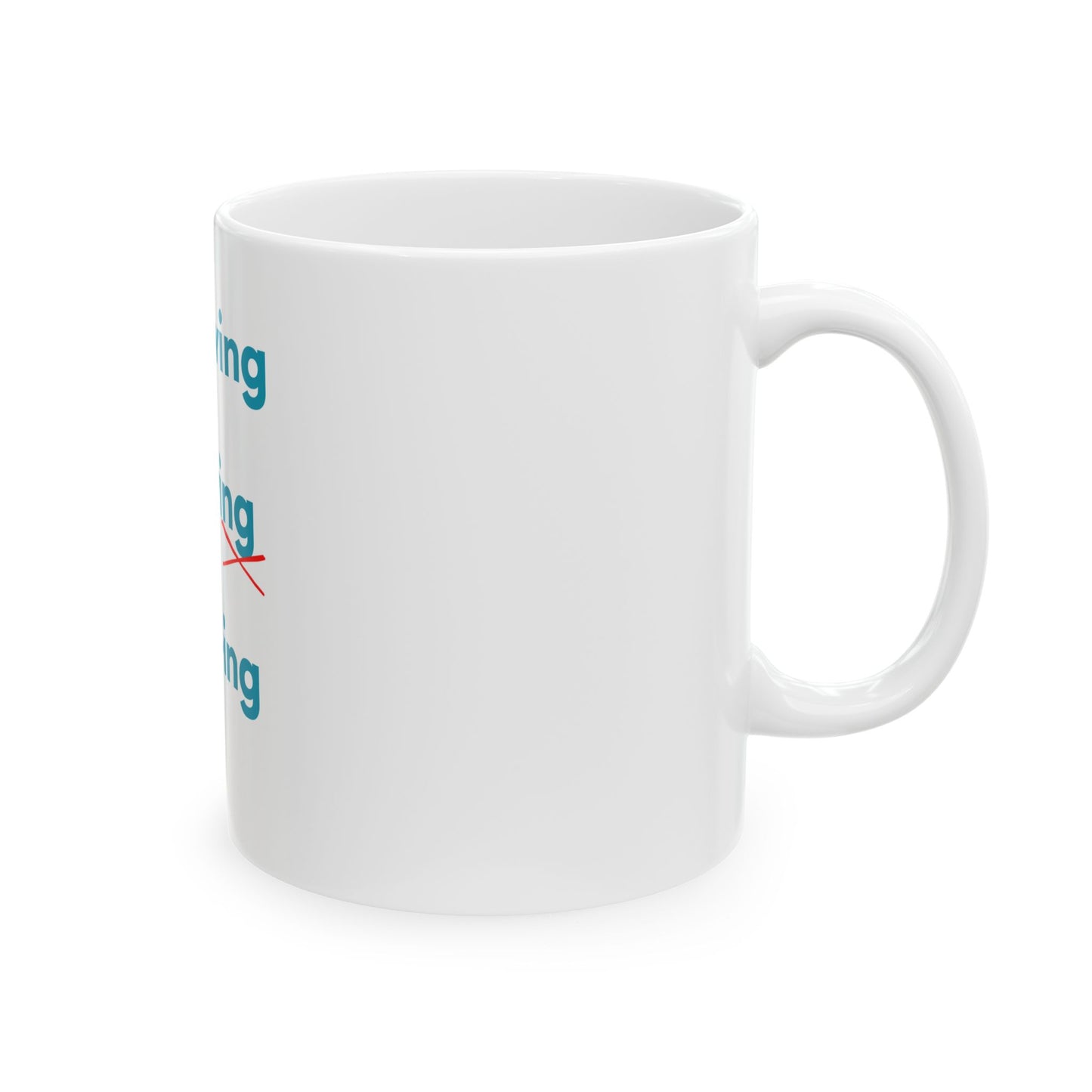 Surviving, Thriving, SSRIing Mug (11oz, 15oz)