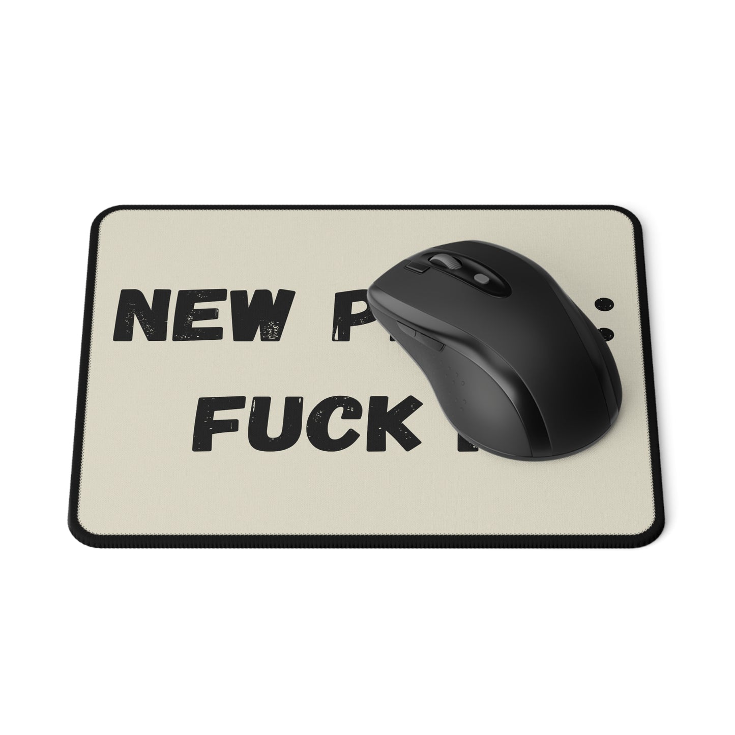 New Plan : Fuck It | Non-Slip Gaming Mouse Pad