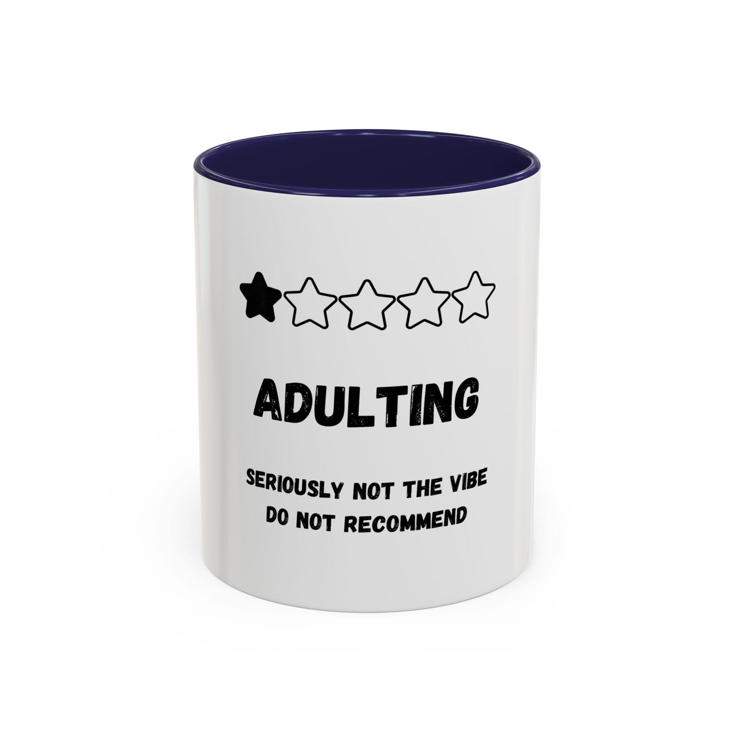 Adulting Seriously Not The Vibe Mug (11, 15oz)