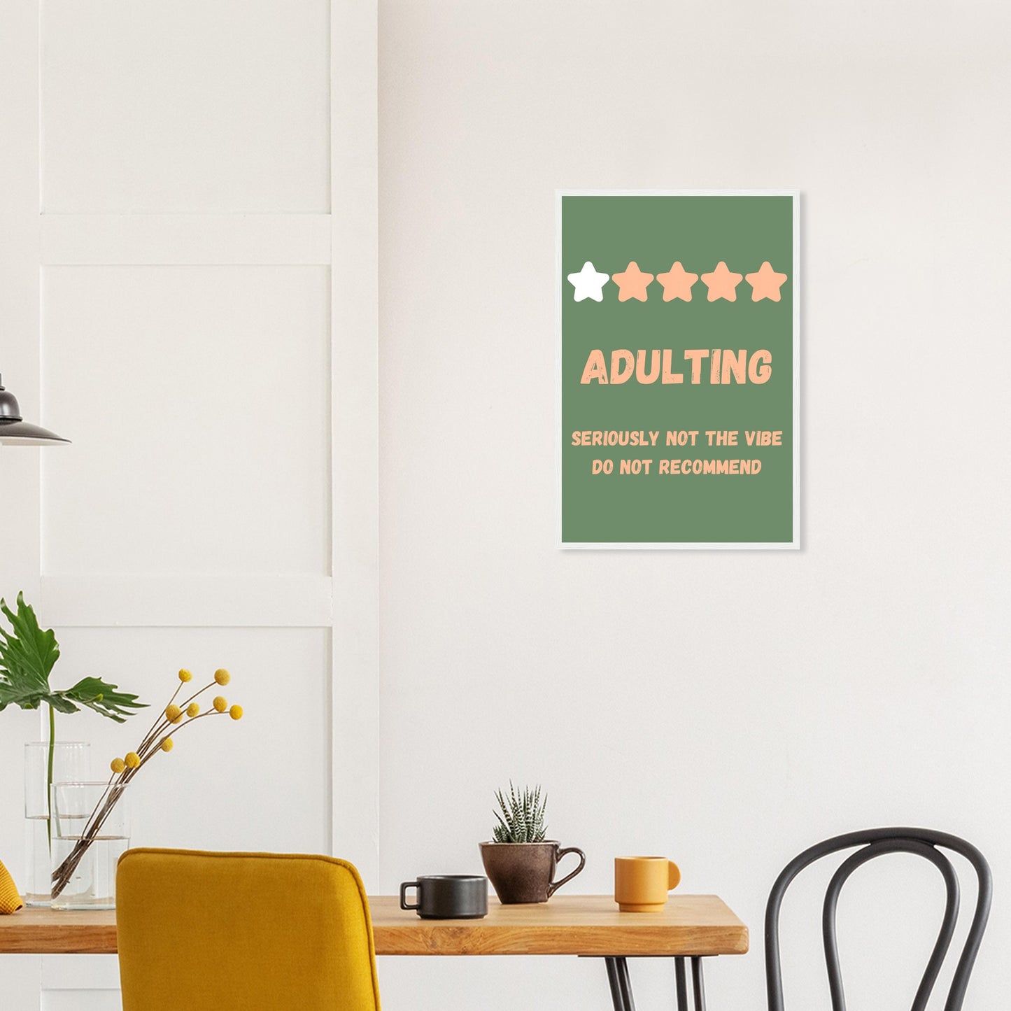 Green and pink poster featuring one out of five stars image with the text underneath reading Adulting, seriously not the vibe do not recommend. 