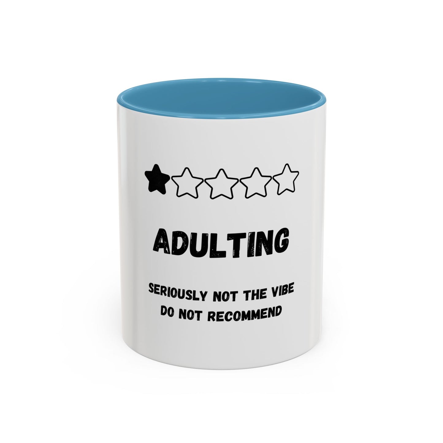 Adulting Seriously Not The Vibe Mug (11, 15oz)