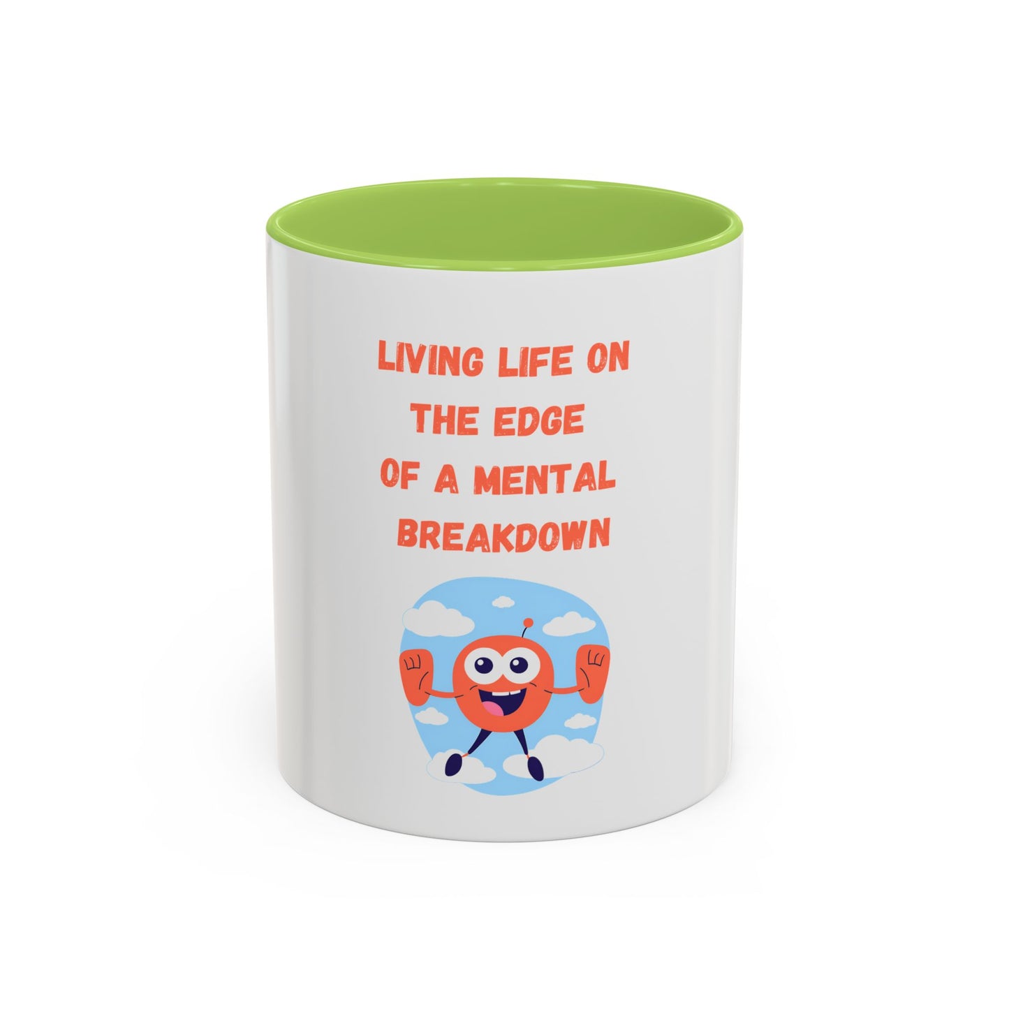 Living Life On the Edge Of A Mental Breakdown Mug (11, 15oz)