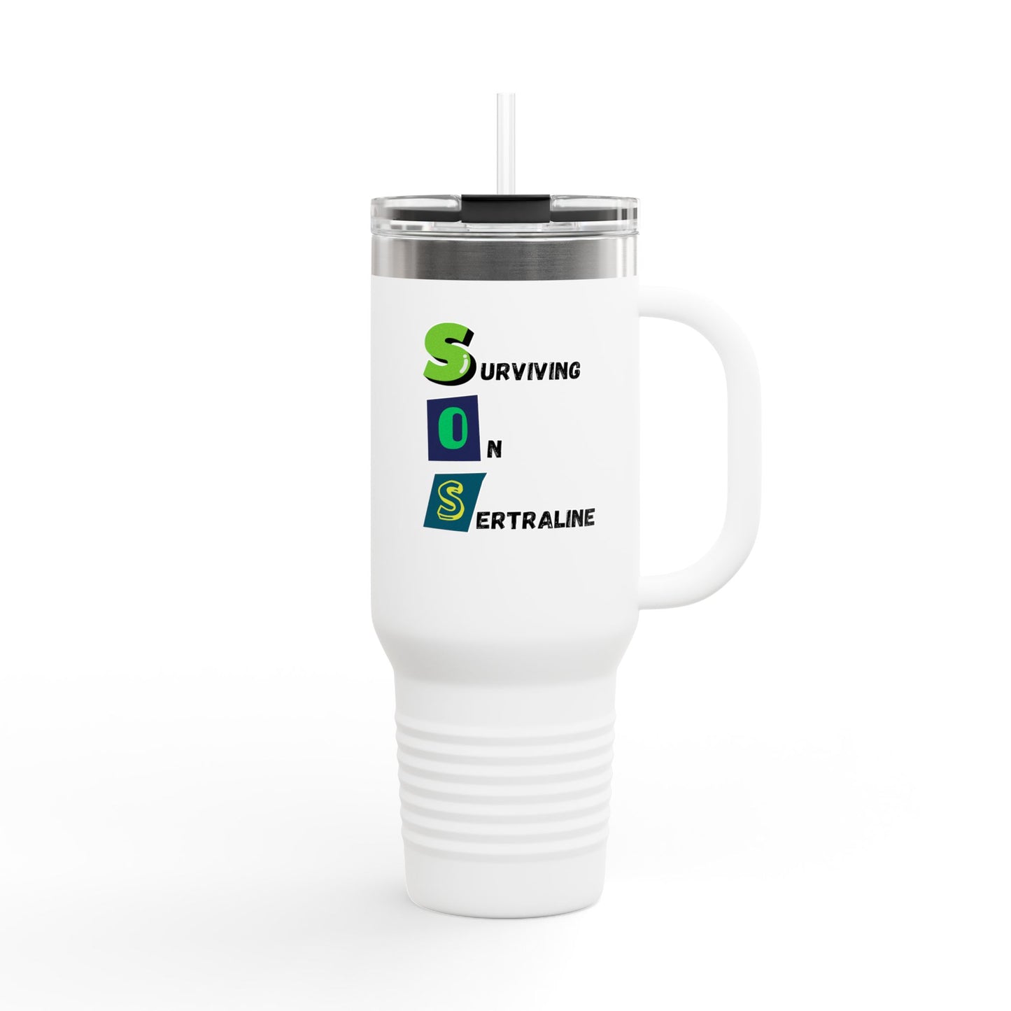 Surviving on Sertraline | Insulated Travel Mug 40oz | Design 2