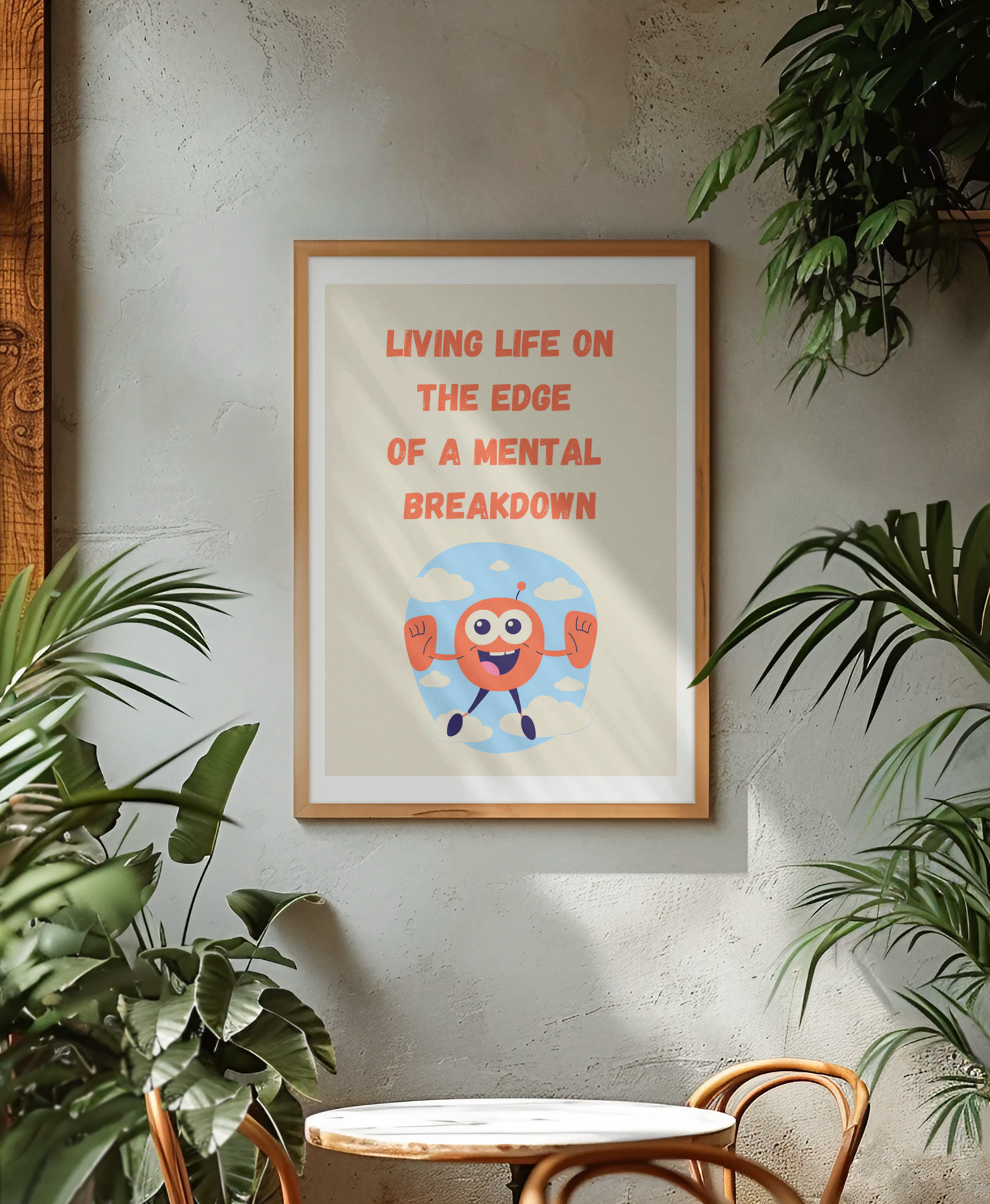 Living On The Edge Of A Mental Breakdown | Wooden Framed Poster