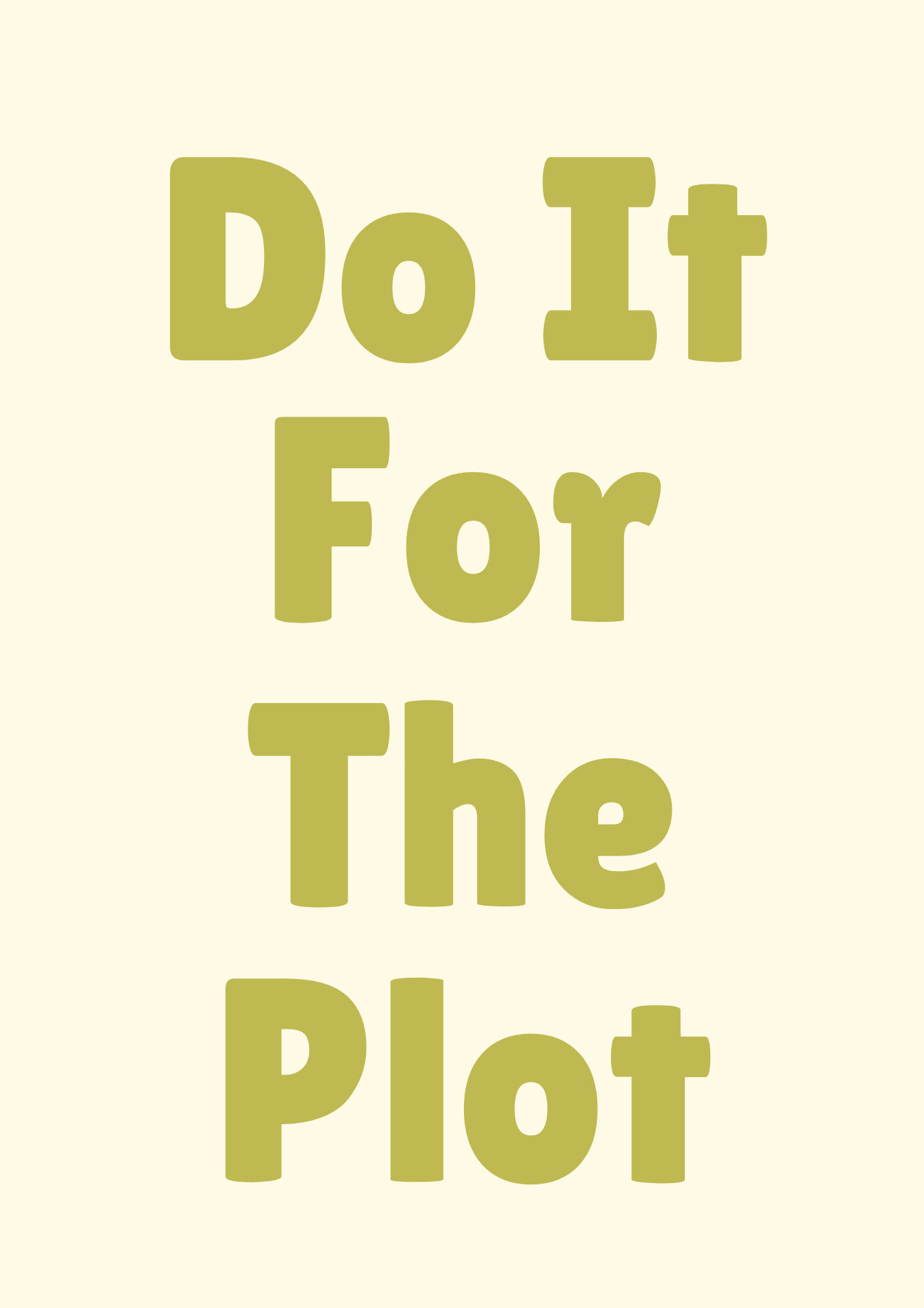 Do It For The Plot | Wooden Framed Poster