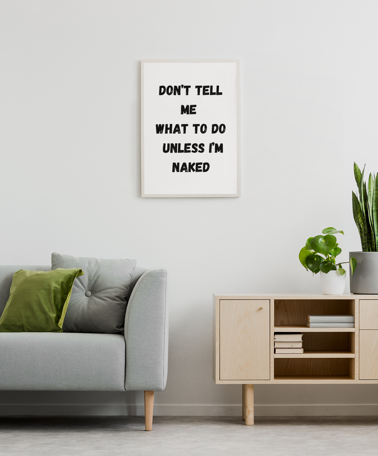 Don't Tell Me What To Do | Wooden Framed Poster | Black and White