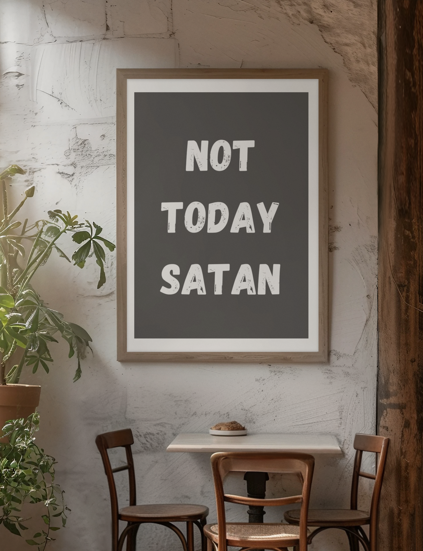 Not Today Satan | Wooden Framed Poster