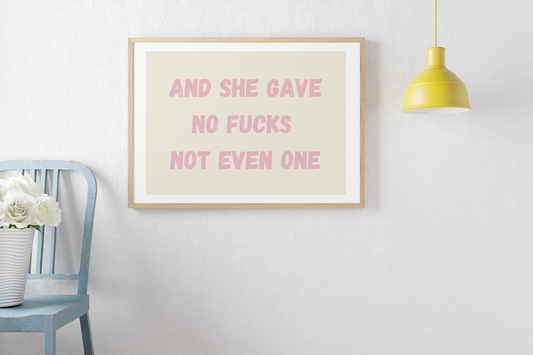 And She Gave No Fucks Not Even One | Premium Matte Paper Poster